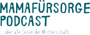 Mama Fürsorge Podcast Logo